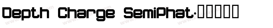Depth Charge SemiPhat字体转换